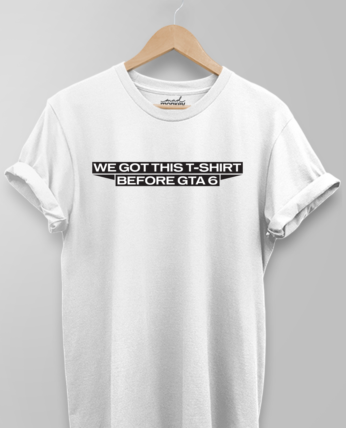 We got this Tshirt before GTA 6 Unisex T-shirt White