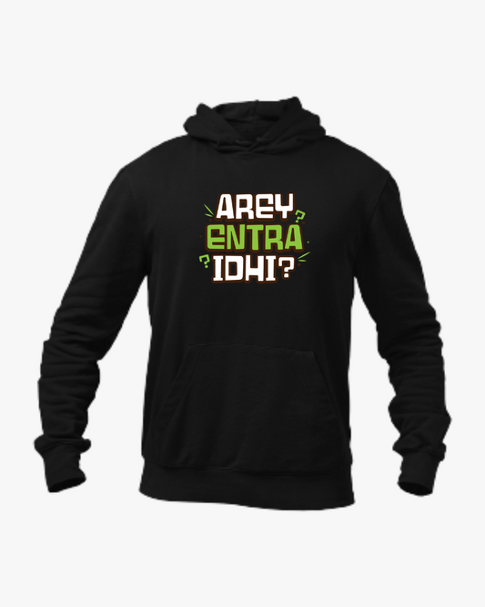 Arey Entra Idhi? Unisex Hoodie Black