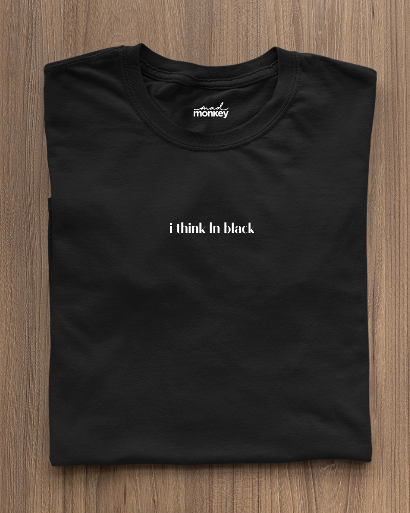 I Think In Black Minimal Unisex T-shirt Black