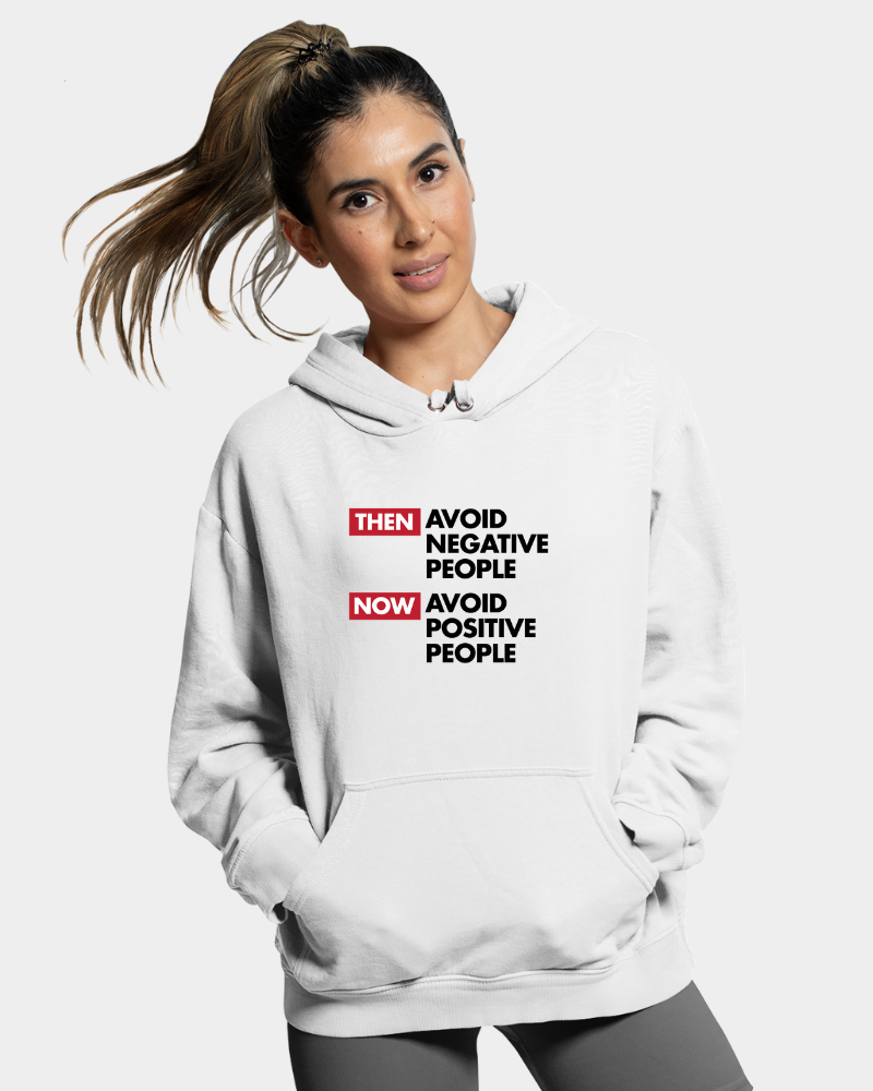 Avoid POSITIVE People! Unisex Hoodie White