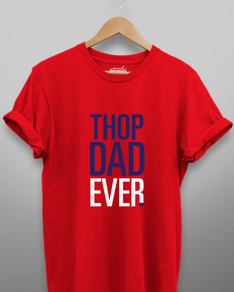Thop Dad Ever - Red Unisex T-shirt - Mad Monkey
