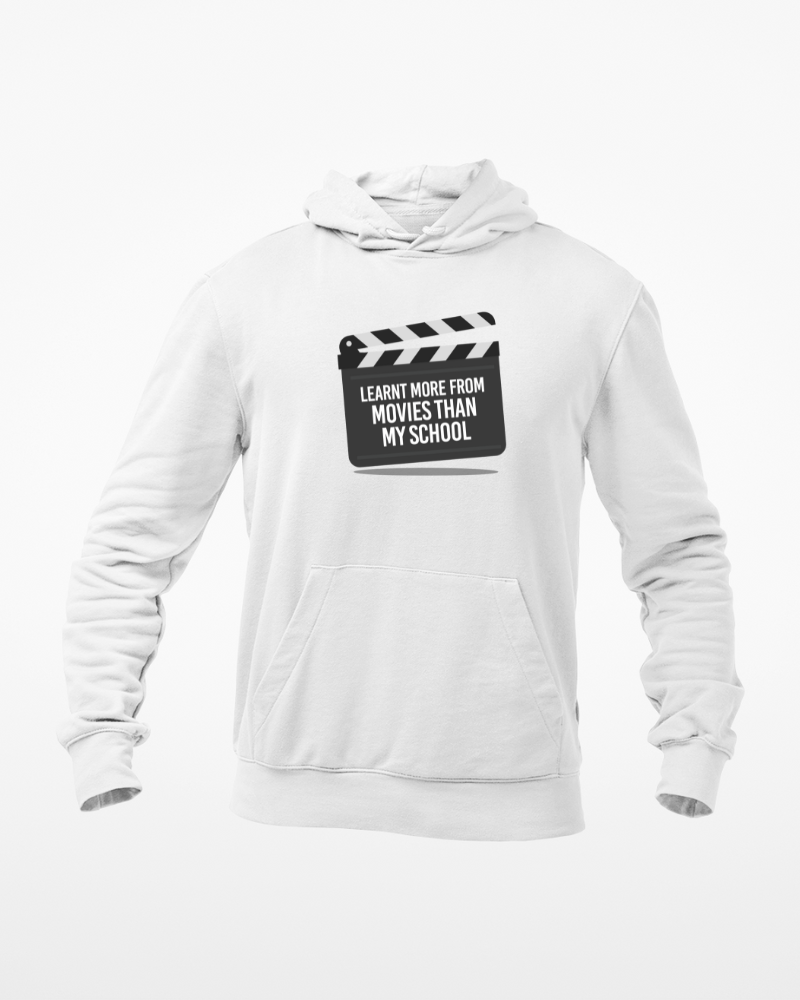 Learnt More From Movies Than my School Unisex Hoodie White - Mad Monkey