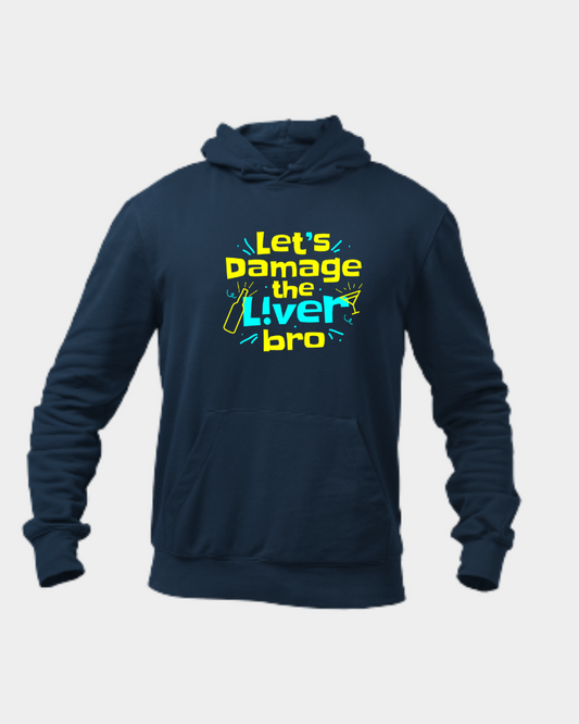 Let's damage the liver bro Unisex Hoodie Navy Blue