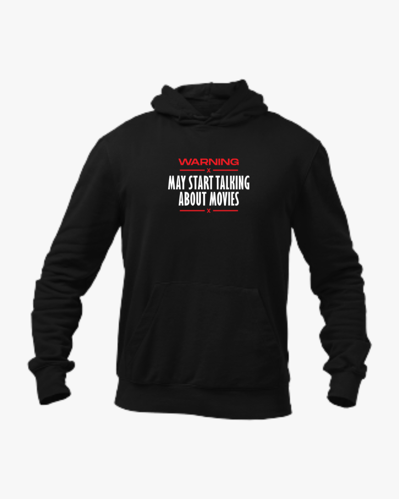 May Start Talking About Movies Unisex Hoodie Black