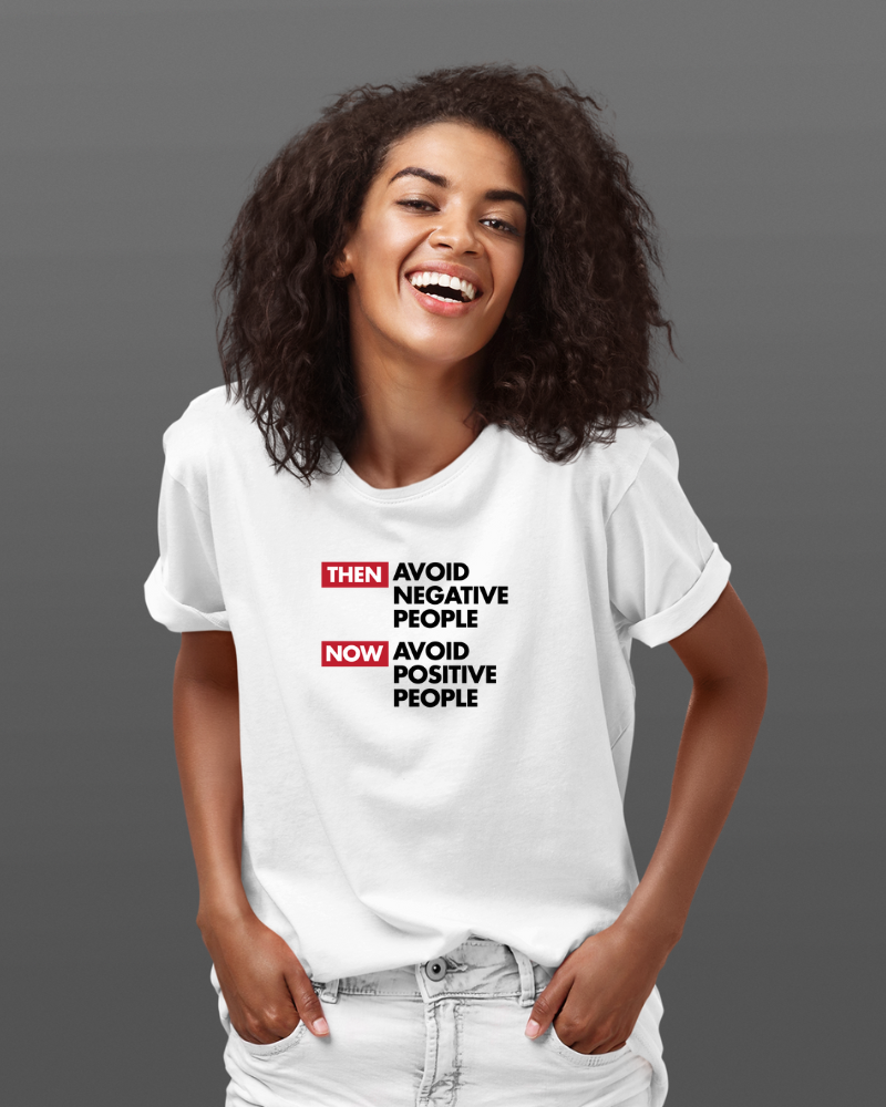Avoid POSITIVE People! Unisex T-shirt White