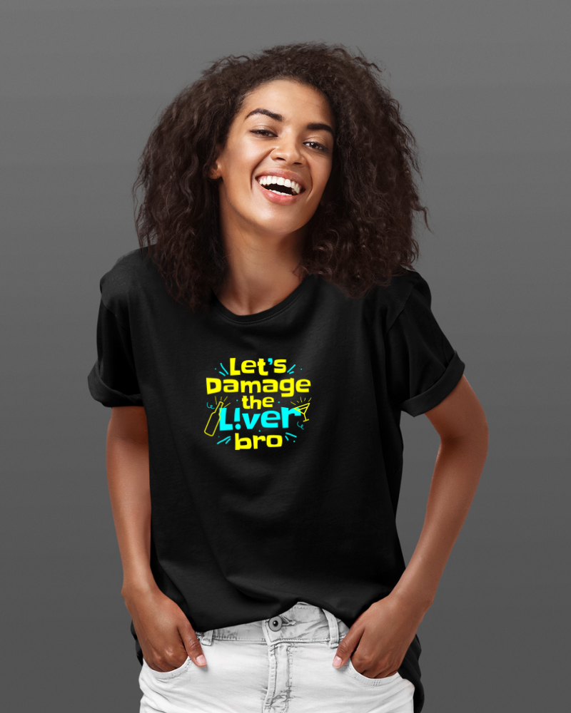 Let's damage the liver bro Unisex T-shirt Black