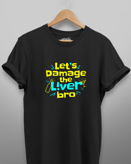 Let's damage the liver bro, let's damage the liver bro meaning in telugu, madmonkeystore, madmonkey