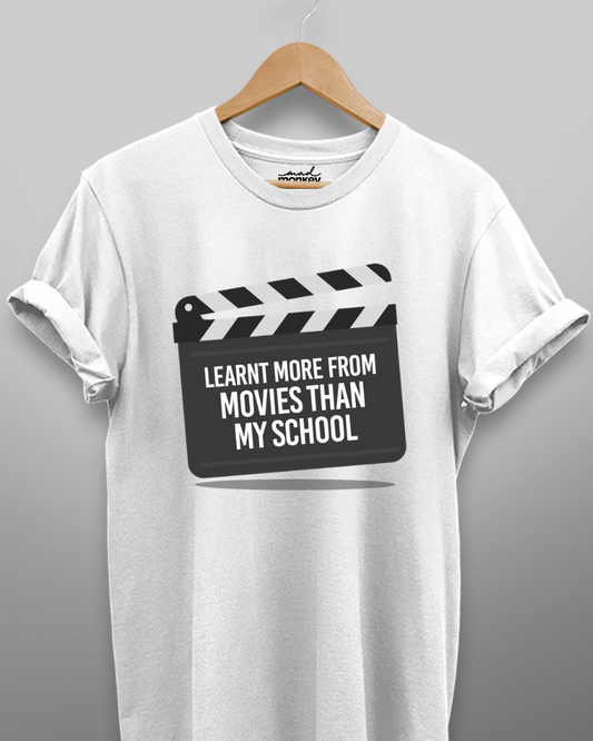 Learnt more from Movies than School Unisex T-shirt - Mad Monkey